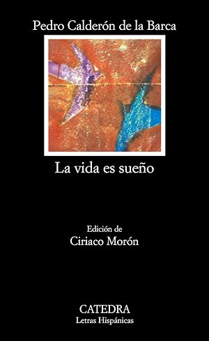 La vida es sue&ntilde;o: 57 (Letras Hisp&aacute;nicas)