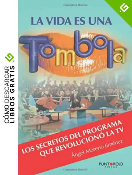 La vida es una T&oacute;mbola: Los secretos del programa que revolucion&oacute; la TV