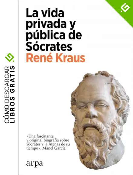 La vida privada y p&uacute;blica de S&oacute;crates