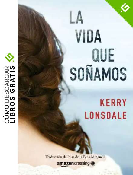 La vida que so&ntilde;amos