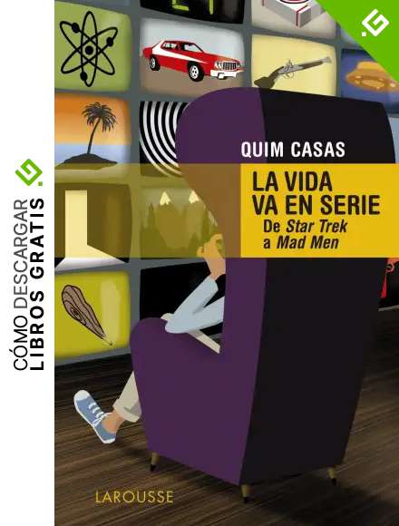 La vida va en serie