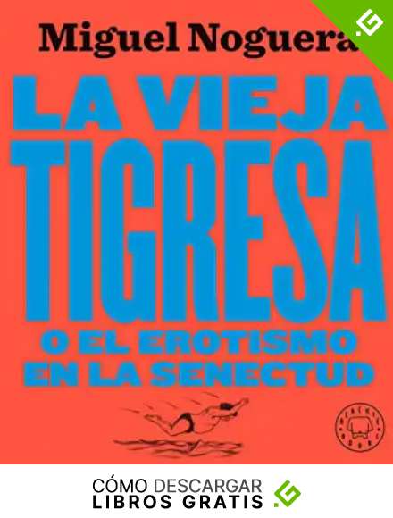 La vieja tigresa. Nueva edici&oacute;n