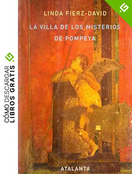 La Villa de los Misterios de Pompeya (IMAGINATIO VERA)