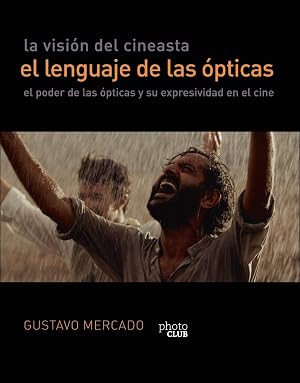 La visi&oacute;n del cineasta. El lenguaje de las &oacute;pticas (PHOTOCLUB)