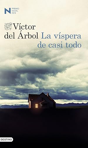 La v&iacute;spera de casi todo: Premio Nadal 2016 (&Aacute;ncora & Delf&iacute;n)