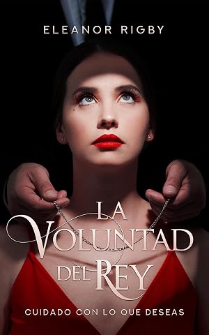 La voluntad del Rey: Una novela er&oacute;tica que es m&aacute;s de lo que parece
