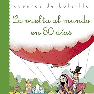 La vuelta al mundo en 80 d&iacute;as: 38 (Cuentos de bolsillo)