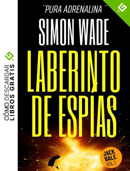 Laberinto de esp&iacute;as (Jack Bale n&ordm; 1)