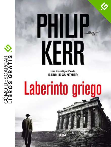 Laberinto griego (Bernie Gunther n&ordm; 13)