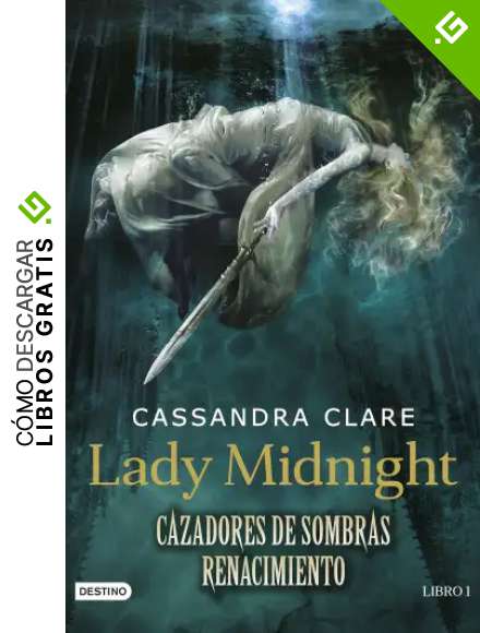 Lady Midnight. Cazadores de sombras Renacimiento 1 (La Isla del Tiempo Plus)
