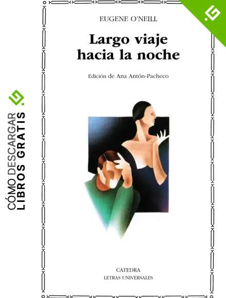 Largo viaje hacia la noche (Letras Universales)