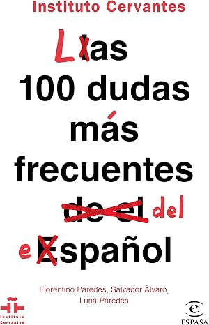 Las 100 dudas m&aacute;s frecuentes del espa&ntilde;ol (FUERA DE COLECCI&Oacute;N Y ONE SHOT)