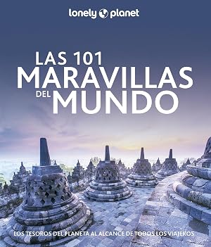 Las 101 maravillas del mundo: Los tesoros del planeta al alcance de todos los viajeros (Viaje y aventura)