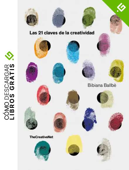Las 21 claves de la creatividad (General)
