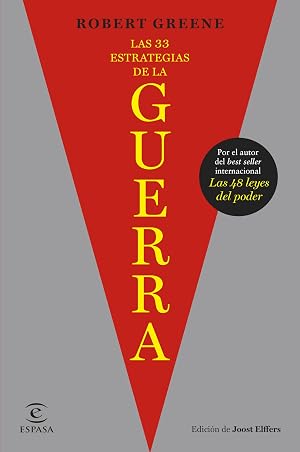 Las 33 estrategias de la guerra: De las sangrientas batallas de la historia surgen las estrategias para ganar en el juego de la vida diaria (NO FICCI&Oacute;N)