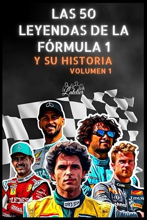 Las 50 leyendas de la F&oacute;rmula 1 y su historia (La serie de los Top 50)