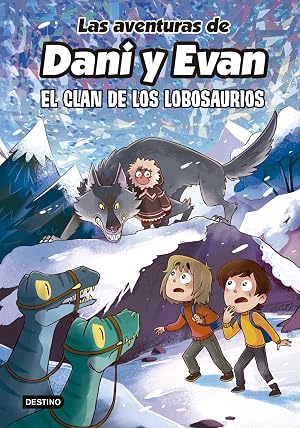 Las aventuras de Dani y Evan 8. El clan de los Lobosaurios (J&oacute;venes influencers)