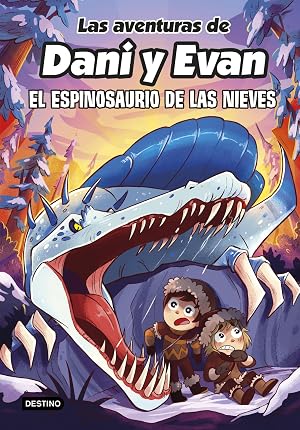 Las aventuras de Dani y Evan 9. El espinosaurio de las nieves (J&oacute;venes influencers)