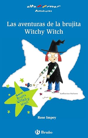 Las aventuras de la brujita Witchy Witch (Castellano - A PARTIR DE 6 A&Ntilde;OS - ALTAMAR)