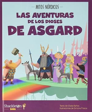 Las aventuras de los dioses de Asgard: 2 (MITOLOGIA PARA NI&Ntilde;OS)