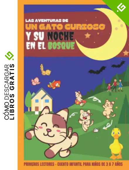 Las Aventuras de un Gato Curioso y su Noche en el Bosque - Primeros Lectores- Cuento Infantil para Ni&ntilde;os de 3 a 7 A&ntilde;os: Divertido Libro de Bolsillo ... de peque&ntilde;os y bonitos p&aacute;jaros y patos