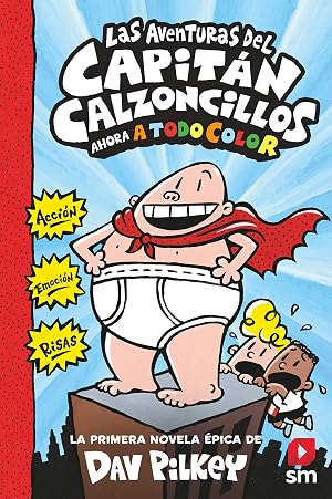 Las aventuras del Capit&aacute;n Calzoncillos: 1 (El Capit&aacute;n Calzoncillos a todo color)