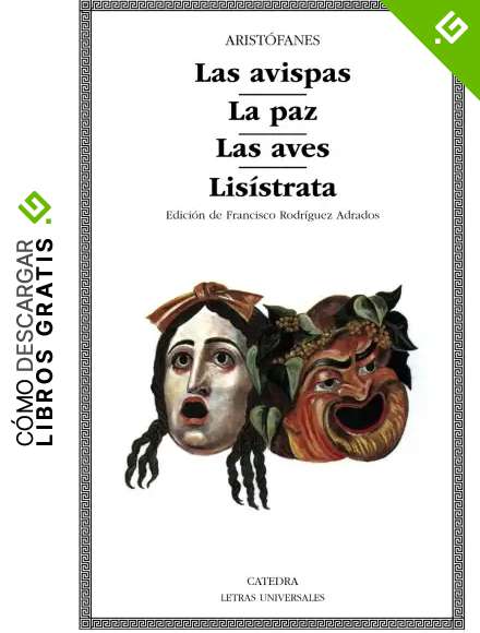 Las avispas; La paz; Las aves; Lis&iacute;strata (Letras Universales)