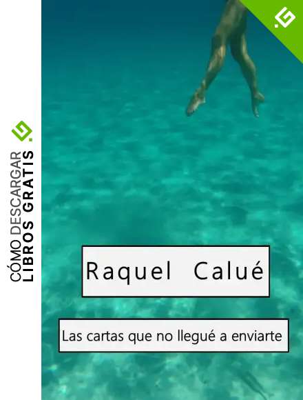 Las cartas que no llegu&eacute; a enviarte