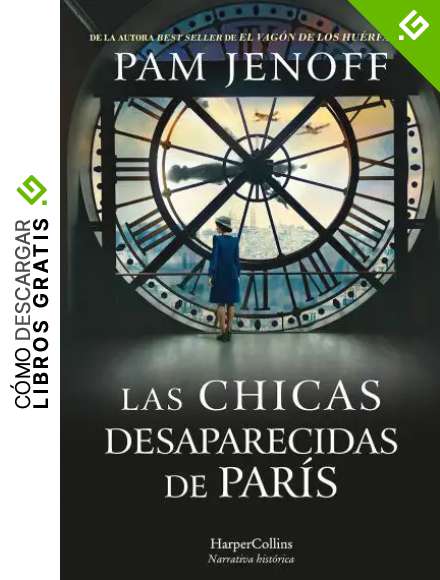 Las chicas desaparecidas de Par&iacute;s (Novela Hist&oacute;rica)