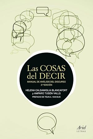 Las cosas del decir: Manual de an&aacute;lisis del discurso. 3&ordf; Edici&oacute;n (Ariel Letras)
