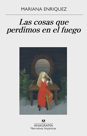 Las cosas que perdimos en el fuego: 559 (Narrativas hisp&aacute;nicas)