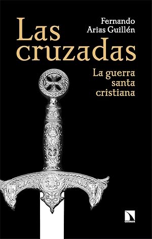 Las cruzadas: La guerra santa cristiana: 985 (COLECCION MAYOR)