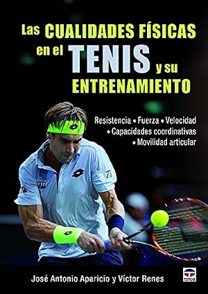 Las Cualidades F&iacute;sicas En El Tenis Y Su Entrenamiento