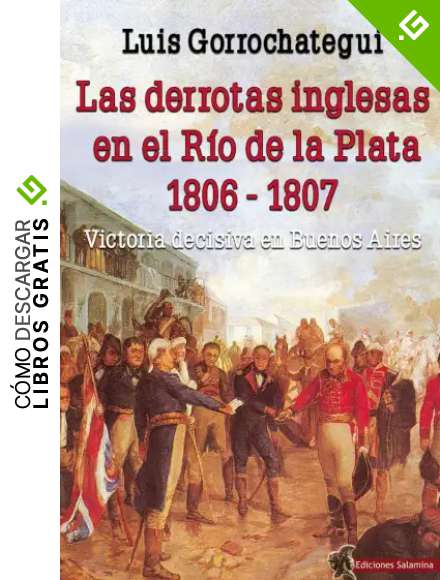 LAS DERROTAS INGLESAS EN EL RIO DE LA PLATA 1806-1807: 21