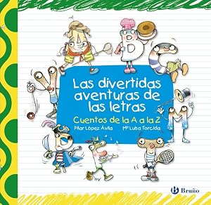 Las divertidas aventuras de las letras (Castellano - A PARTIR DE 3 A&Ntilde;OS - LIBROS DID&Aacute;CTICOS - Las divertidas aventuras de las letras y los n&uacute;meros)