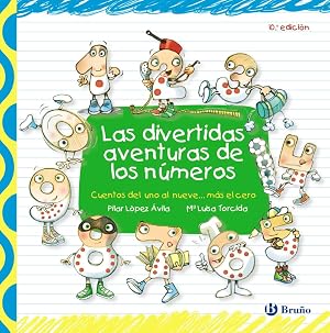 Las divertidas aventuras de los n&uacute;meros (Castellano - A PARTIR DE 3 A&Ntilde;OS - LIBROS DID&Aacute;CTICOS - Las divertidas aventuras de las letras y los n&uacute;meros)