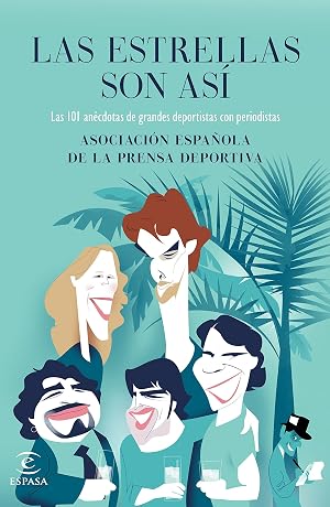 Las estrellas son as&iacute;: 101 an&eacute;cdotas de grandes deportistas con periodistas (FUERA DE COLECCI&Oacute;N Y ONE SHOT)