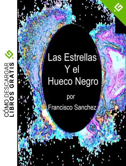Las Estrellas y el Hueco Negro