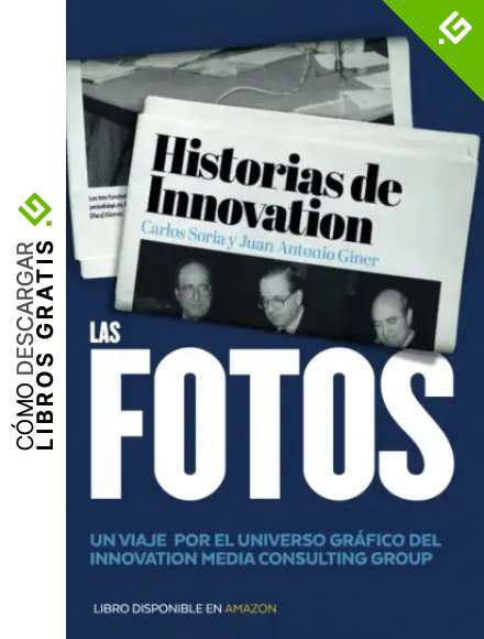 LAS FOTOS: UN VIAJE POR EL UNIVERSO GR&Aacute;FICO DEL INNOVATION MEDIA CONSULTING GROUP