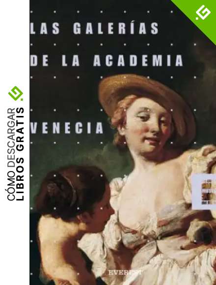 Las Galer&iacute;as de la Academia. Venecia. Grandes Museos del Mundo