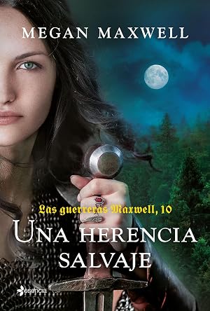 Las guerreras Maxwell, 10. Una herencia salvaje