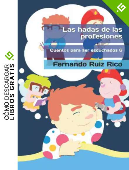 Las hadas de las profesiones (Cuento infantil biling&uuml;e espa&ntilde;ol-ingl&eacute;s ilustrado + abecedario + vocabulario + cuaderno de caligraf&iacute;a)