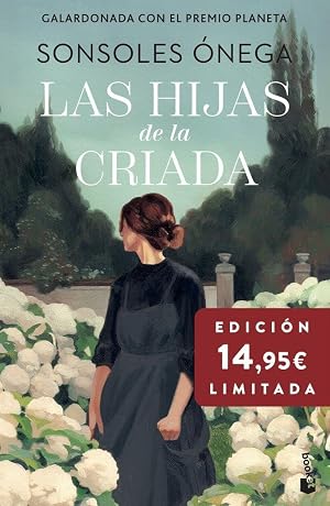Las hijas de la criada: Premio Planeta 2023. Edici&oacute;n limitada a precio especial (Colecci&oacute;n Especial)