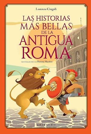 Las historias m&aacute;s bellas de la Antigua Roma (Mitos y leyendas)