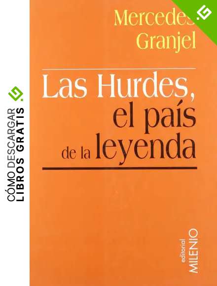 Las Hurdes, el pa&iacute;s de la leyenda: Entre el discurso ilustrado y el viaje de Alfonso XIII (Minor)