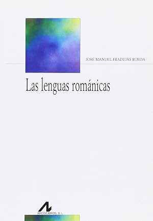 Las lenguas rom&aacute;nicas (Bibliotheca Philologica)