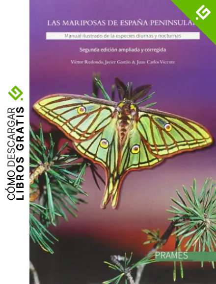Las mariposas de Espa&ntilde;a peninsular. Manual ilustrado de las especies diurnas y nocturnas.
