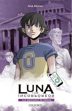 Las m&aacute;scaras de Omega (Luna y los Incorp&oacute;reos)