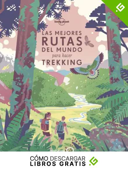 Las mejores rutas del mundo para hacer trekking (Viaje y aventura)