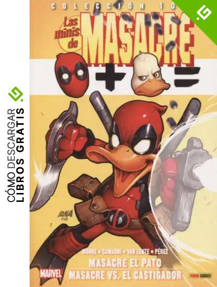 Las Minis De Masacre 10. Masacre El Pato. Masacre Vs El Castigador (COLECCI&Oacute;N 100% MARVEL)